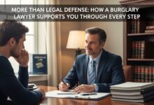 More Than Legal Defense: How a Burglary Lawyer Supports You Through Every Step