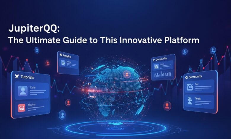 JupiterQQ: The Ultimate Guide to This Innovative Platform